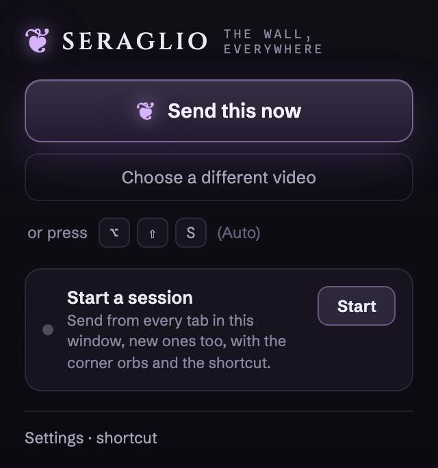 The Seraglio browser companion panel: Send this now, Choose a different video, and Start a session.